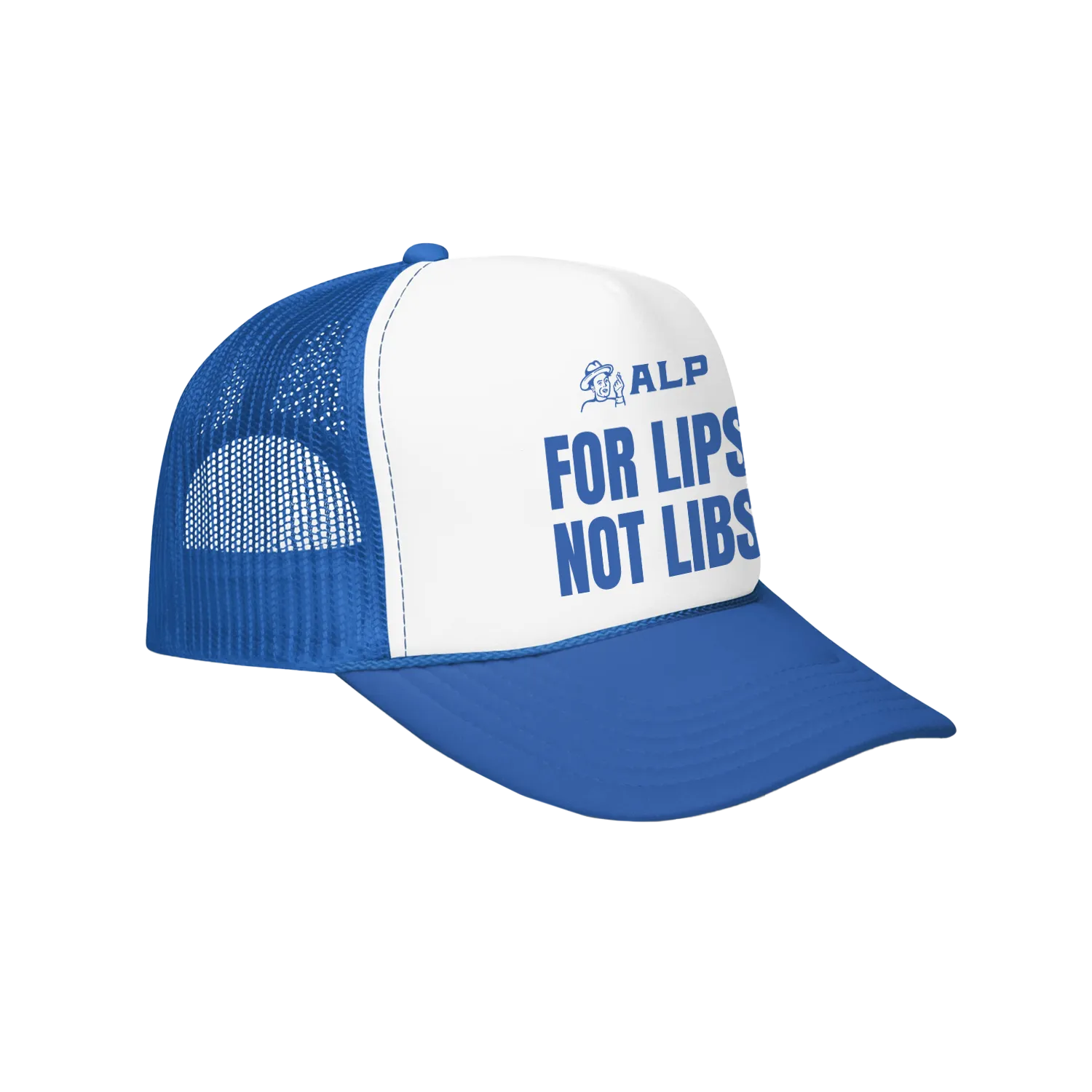 For Lips Not Libs Trucker Hat